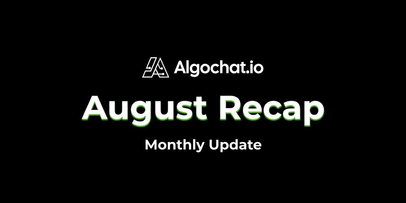 Algochat August Recap